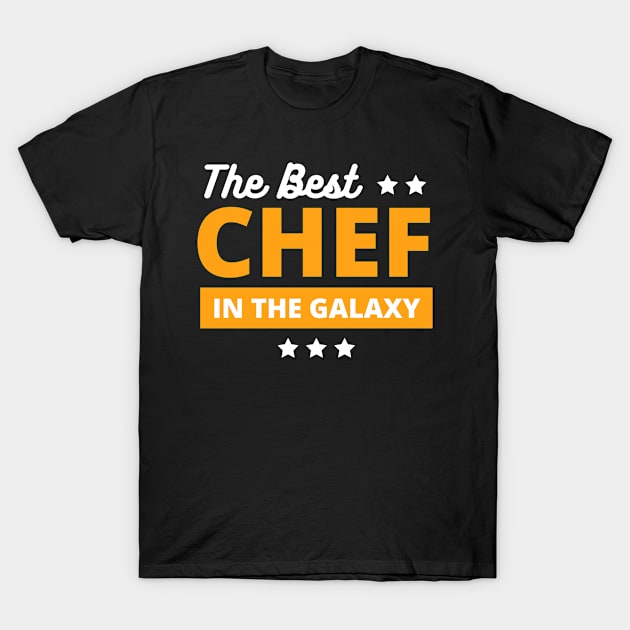 best chef in the galaxy , best chef gifts T-Shirt by mo_allashram